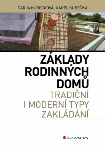 Základy rodinných domů - Darja Kubečková Skulinová, Karel Kubečka - e-kniha