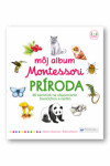 Môj album Montessori Príroda Adeline Charneau; Roberta Rocchi