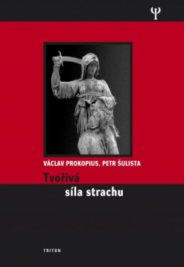 Tvořivá síla strachu - Václav Prokopius, Petr Šulista