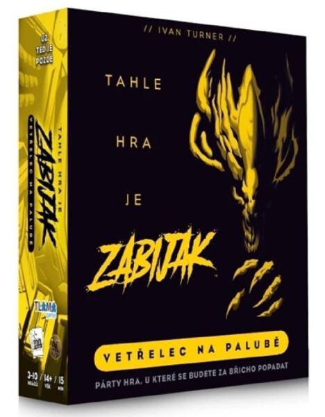 Tahle hra je zabiják: Vetřelec na palubě - Ivan Turner