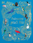 Podmanivá ptačí říše - Ben Hoare