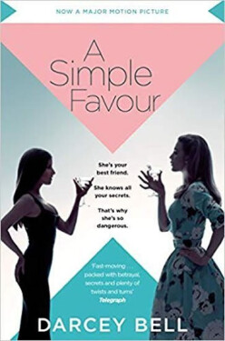 A Simple Favour (Film Tie In) - Darcey Bell