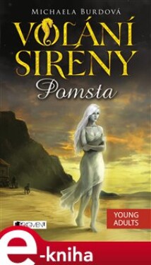 Volání sirény – Pomsta - Michaela Burdová e-kniha