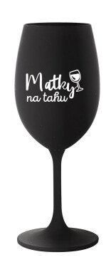 MATKY NA TAHU - černá sklenice na víno 350 ml