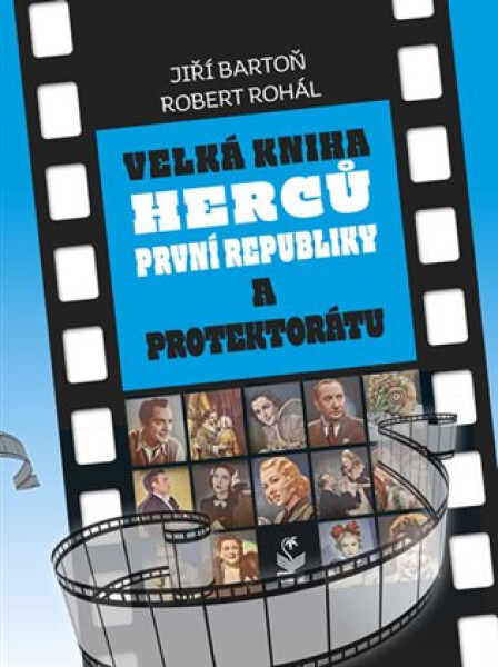 Velká kniha herců první republiky a protektorátu - Robert Rohál