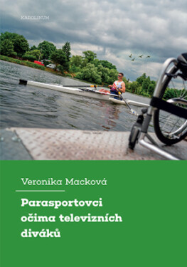 Parasportovci očima televizních diváků - Veronika Macková - e-kniha