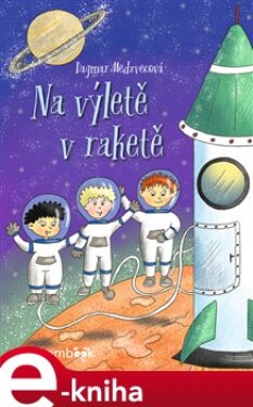 Na výletě v raketě - Dagmar Medzvecová e-kniha