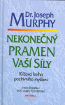 Nekonečný pramen vaší síly - Joseph Murphy