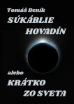 Súkáblie hovadín alebo Krátko zo světa - Tomáš Beník - e-kniha