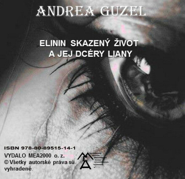 Elinin skazený život a jej dcéry Liany - Andrea Guzel