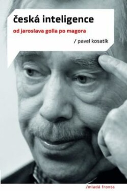 Česká inteligence - Pavel Kosatík - e-kniha