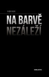 Na barvě nezáleží - Radek Holík