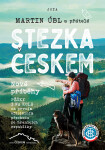 Stezka Českem: Nové příběhy - Martin Úbl