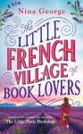 The Little French Village of Book Lovers - Nina George