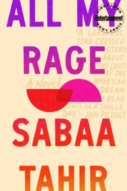 All My Rage : A Novel, 1. vydání - Sabaa Tahirová