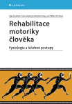Rehabilitace motoriky člověka - Jan Pfeiffer, Rastislav Druga, Olga Švestková, Jiří Votava, Yvona Angerová