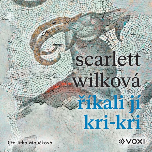 Říkali jí Kri-kri (audiokniha) - Wilková Scarlett