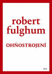 Ohňostrojení - Robert Fulghum