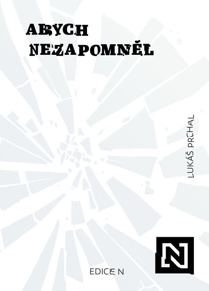 Abych nezapomněl - Lukáš Prchal