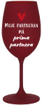 MOJE PARTNERKA MÁ PRÍMA PARTNERA - bordo sklenice na víno 350 ml