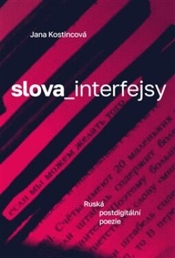 Slova_interfejsy Jana Kostincová