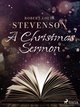 A Christmas Sermon - Robert Louis Stevenson - e-kniha