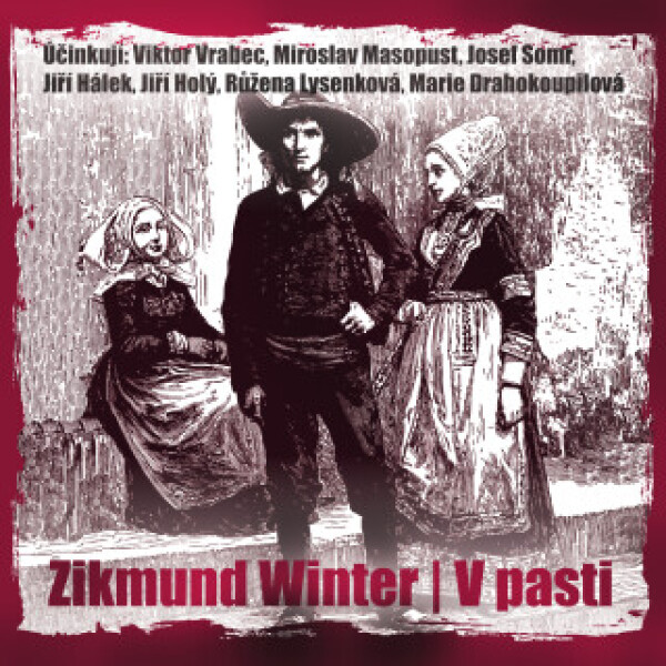 V pasti - Zikmund Winter, Josef Somr, Jiří Holý, Růžena Lysenková, Miroslav Masopust, Viktor Vrabec, Jiří Hálek, Marie Drahokoupilová - audiokniha