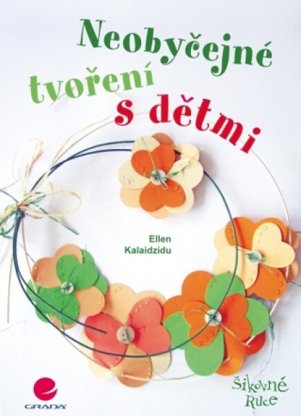 Neobyčejné tvoření s dětmi - Ellen Kalaidzidu - e-kniha