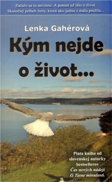 Kým nejde život...