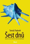 Šest dnů Tomáš Padevět