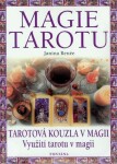 Magie tarotu - Tarotová kouzla v magii, Využití tarotu v magii - Janina Renée