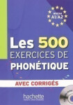 Les 500 exercices de phonétique A1/A2 avec corrigés - Dominique Abry