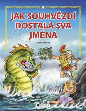 Jak souhvězdí dostala svá jména – pro děti - Jana Eislerová