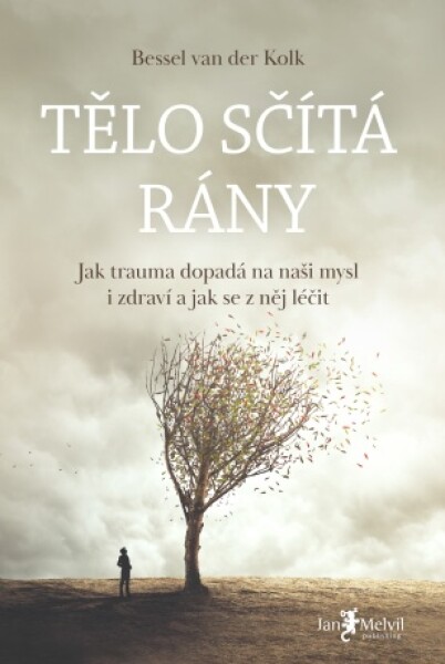 Tělo sčítá rány - Bessel van der Kolk - e-kniha