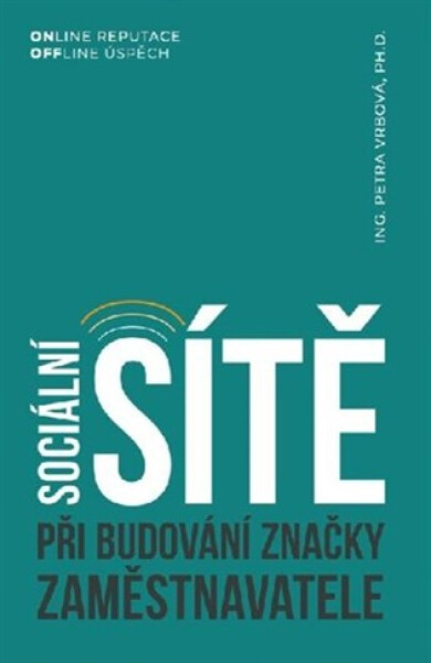 Sociální sítě při budování značky zaměstnavatele - Petra Vrbová
