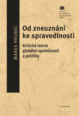 Od zneuznání ke spravedlnosti - Marek Hrubec