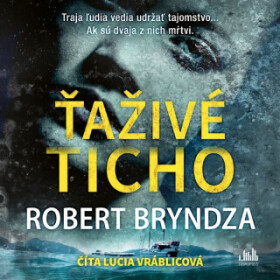 Ťaživé ticho - Robert Bryndza - audiokniha