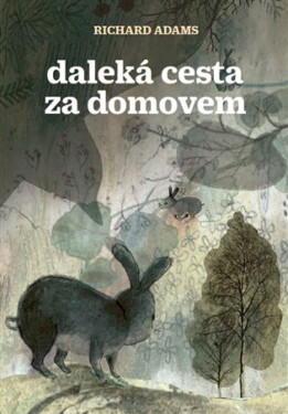 Daleká cesta za domovem - Richard Adams
