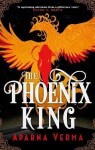 The Phoenix King - Aparna Verma