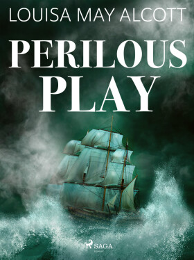 Perilous Play - Louisa May Alcottová