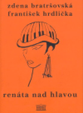 Renáta nad hlavou jiné povídky Zdena Bratršovská