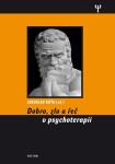 Dobro, zlo řeč psychoterapii Jaroslav Koťa