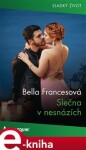 Slečna v nesnázích - Bella Francesová e-kniha