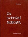 Za svítání Morava Pavel Petr