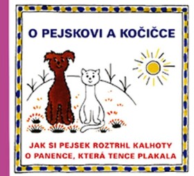 Pejskovi kočičce Jak si pejsek roztrhl kalhoty