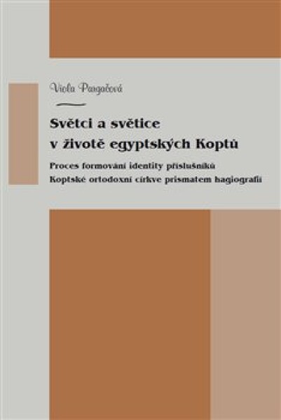 Světci světice životě egyptských Koptů Viola Pargačová