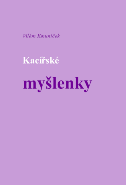 Kacířské myšlenky - Vilém Kmuníček