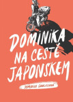 Dominika na cestě Japonskem Dominika