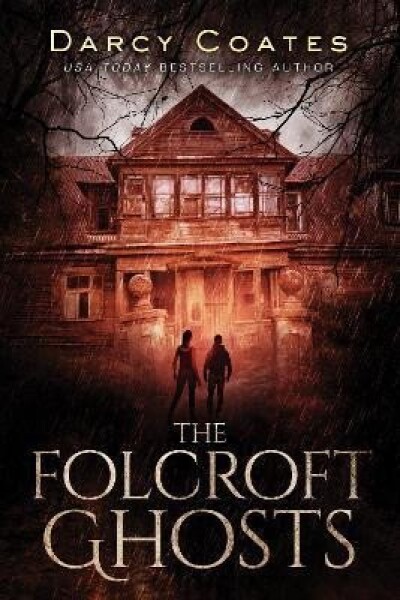 The Folcroft Ghosts - Darcy Coates