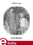 Něžná vina - Josef Richter e-kniha